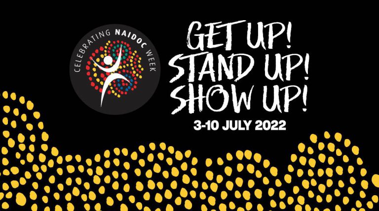 Naidoc 2022 - Get Up! Stand Up! Show Up!