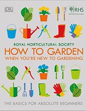 how to garden when you're new to gardening