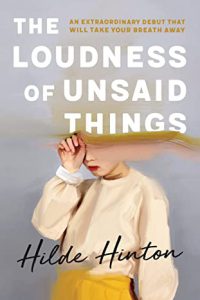 the loudness of unsaid things